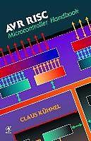 Produktbild Avr RISC Microcontroller Handbook (Englisch, Claus Kuhnel, 1998)