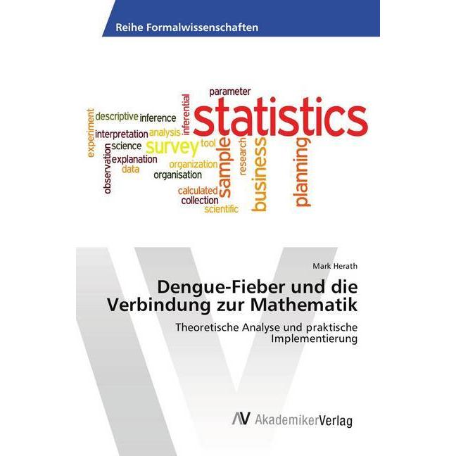 Dengue-Fieber und die Verbindung zur Mathematik, Fachbücher von Mark Herath