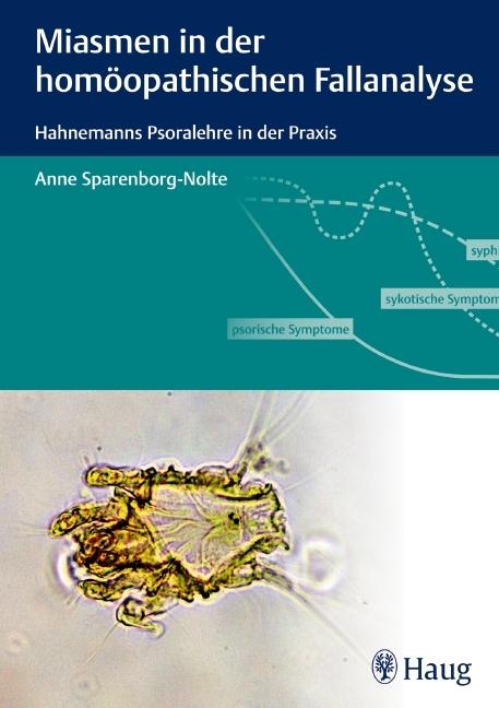 Produktbild Miasmen in der homöopathischen Fallanalyse (Deutsch, Anne Sparenborg-Nolte, 2011)