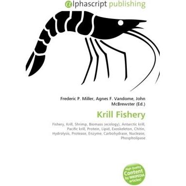 Krill Fishery, Fachbücher von Agnes F. Vandome, Frederic P. Miller, John McBrewster
