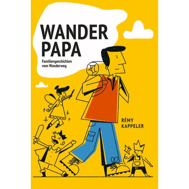 Wanderpapa, Ratgeber von Rémy Kappeler