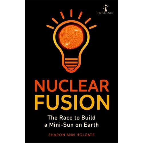 Holgate:Nuclear Fusion, Fachbücher von Sharon Ann Holgate