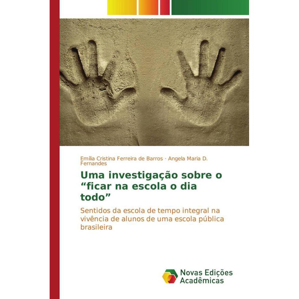 Uma investigação sobre o 'ficar na escola o dia todo', Fachbücher