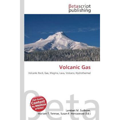 Volcanic Gas, Fachbücher von Lambert M. Surhone, Miriam T. Timpledon, Susan F. Marseken