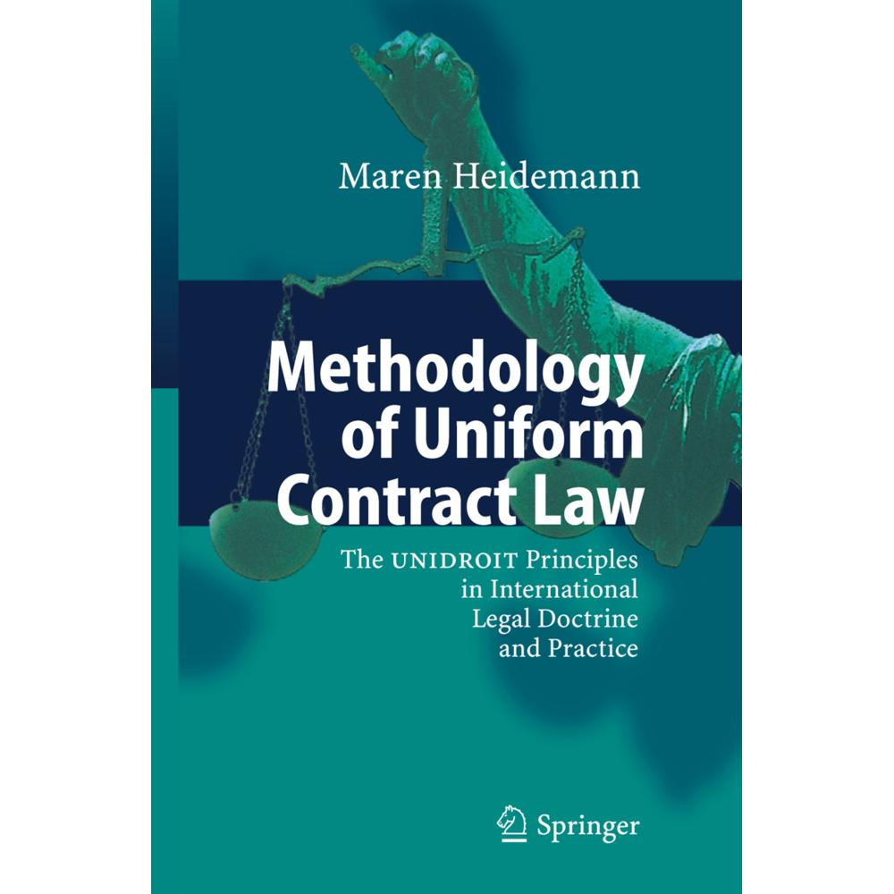 Methodology of Uniform Contract Law, Fachbücher von Maren Heidemann