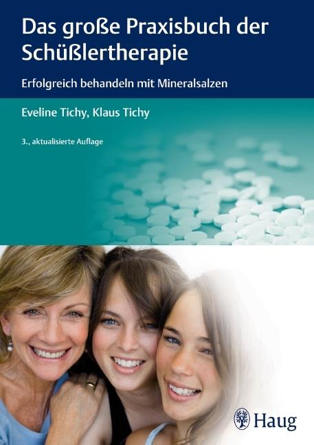 Produktbild Das grosse Praxisbuch der Schüsslertherapie (Deutsch, Eveline Tichy, Klaus Tichy, 2010)