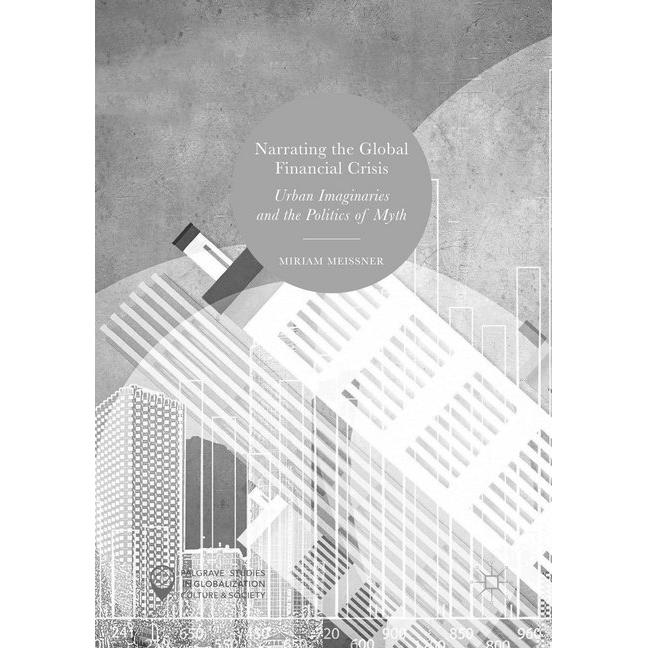 Narrating the Global Financial Crisis, Fachbücher von Miriam Meissner