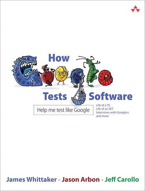 Produktbild How Google Tests Software (Englisch, James A. Whittaker, Jason Arbon, Jeff Carollo, 2012)