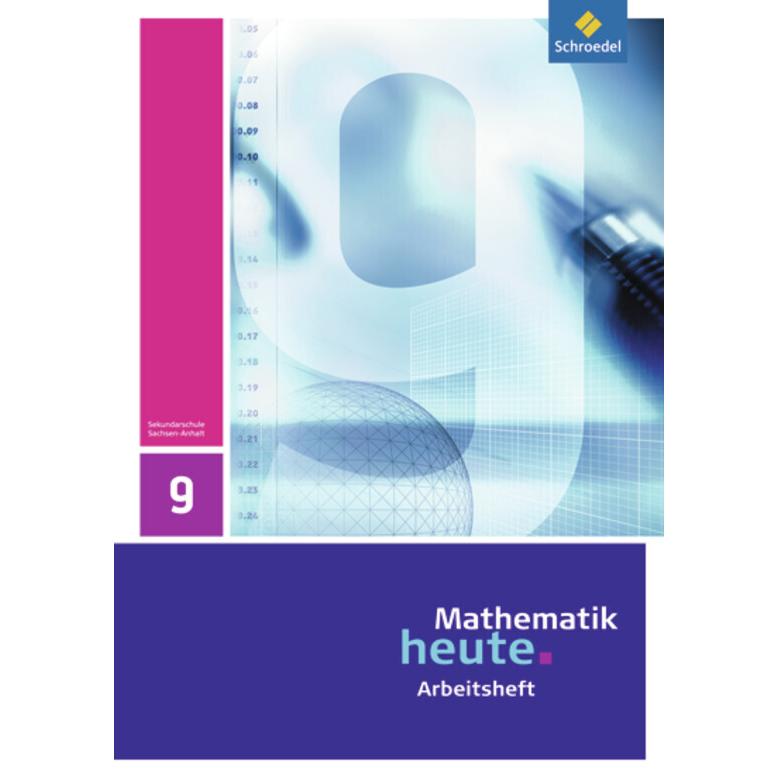 Mathematik heute 9. Arbeitsheft. Realschule. Sachsen-Anhalt, Schulbücher von Rudolf Vom Hofe, Heinz Griesel, Helmut Post...