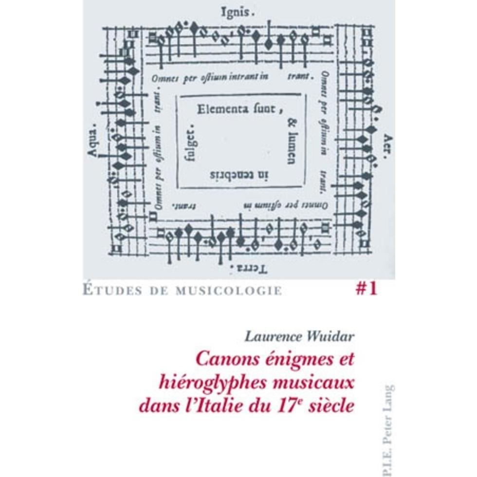 Canons énigmes et hiéroglyphes musicaux dans l'Italie du 17e siècle, Fachbücher von Laurence Wuidar