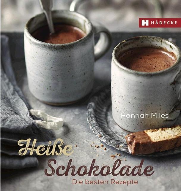 Produktbild Heisse Schokolade (Deutsch, Hannah Miles, 2016)