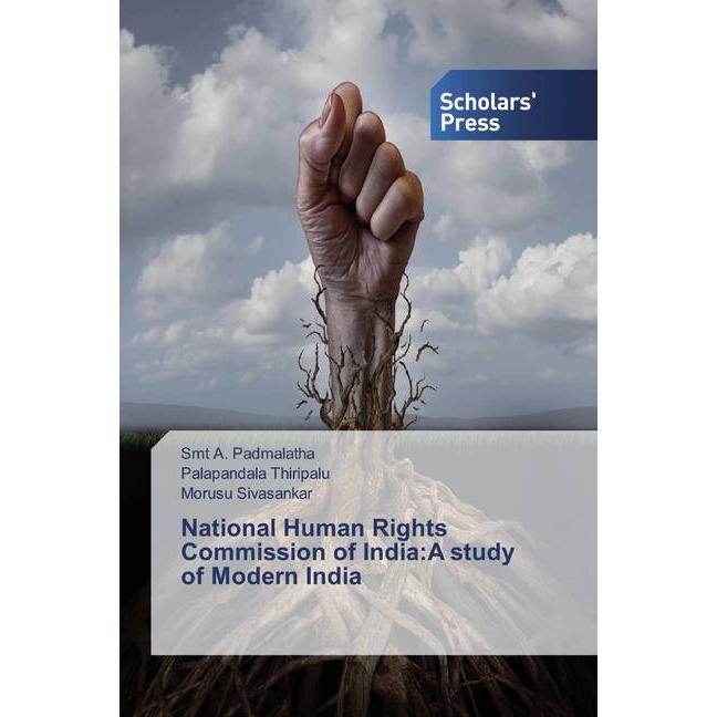 National Human Rights Commission of India:A study of Modern India, Fachbücher von Morusu Sivasankar, Palapandala Thiripa...