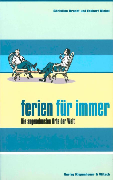 Produktbild Ferien für immer (Deutsch, Christian Kracht, Eckhart Nickel, 1998)