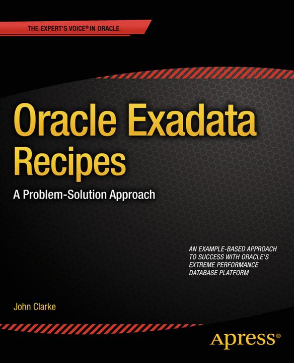 Produktbild Oracle Exadata Recipes (Englisch, John Clarke, 2013)