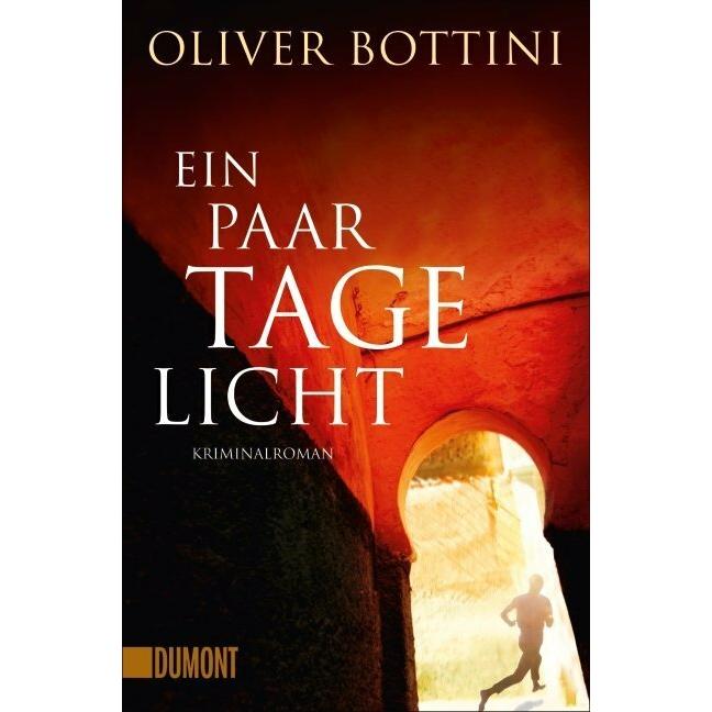 Ein paar Tage Licht, Belletristik von Oliver Bottini