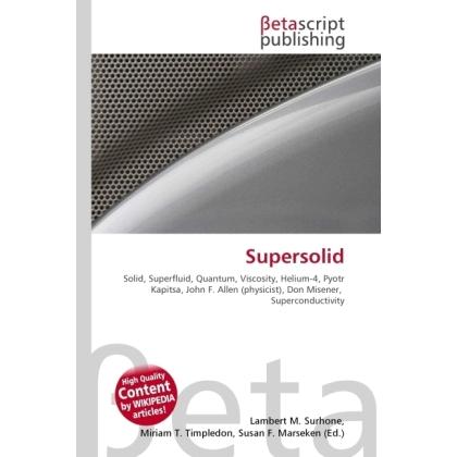 Thumbnail - Supersolid, Fachbücher von Lambert M. Surhone, Miriam T. Timpledon, Susan F. Marseken