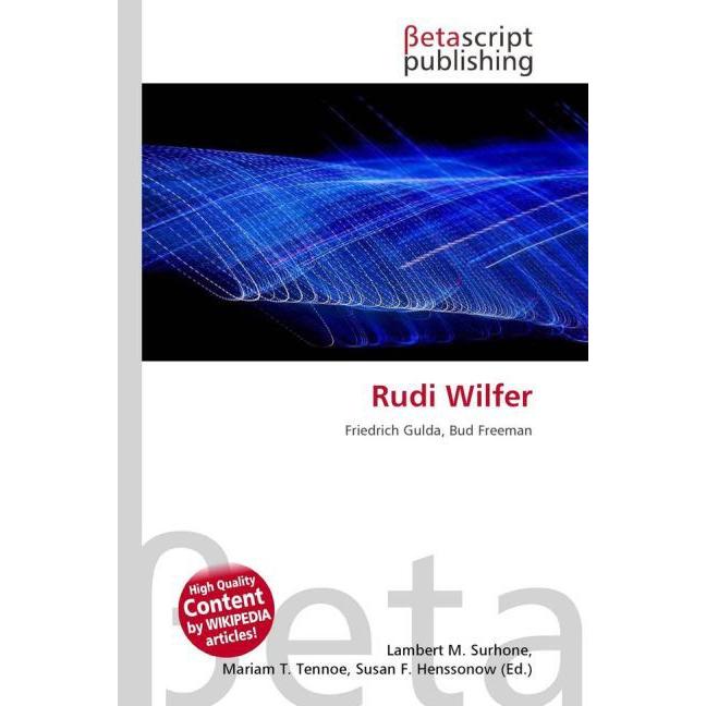 Rudi Wilfer, Fachbücher von Lambert M. Surhone, Miriam T. Timpledon, Susan F. Marseken