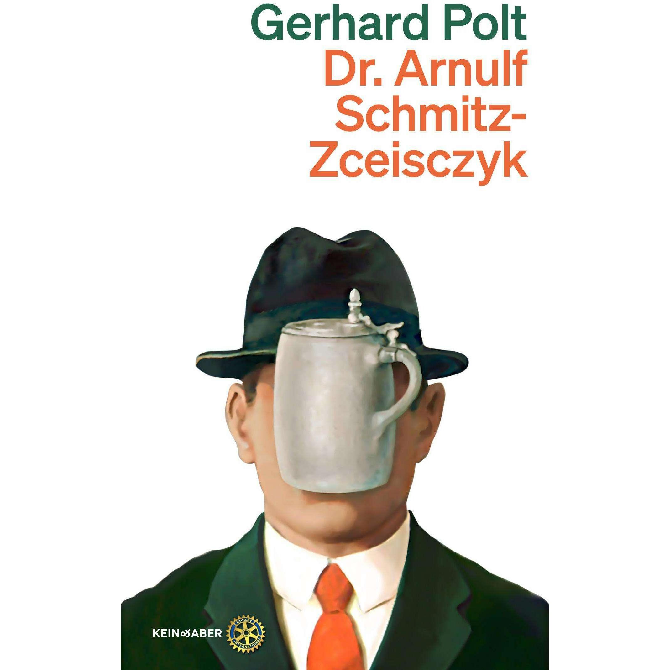 Dr. Arnulf Schmitz-Zceisczyk, Belletristik von Gerhard Polt