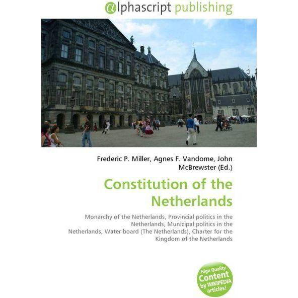 Constitution of the Netherlands, Fachbücher von Agnes F. Vandome, Frederic P. Miller, John McBrewster