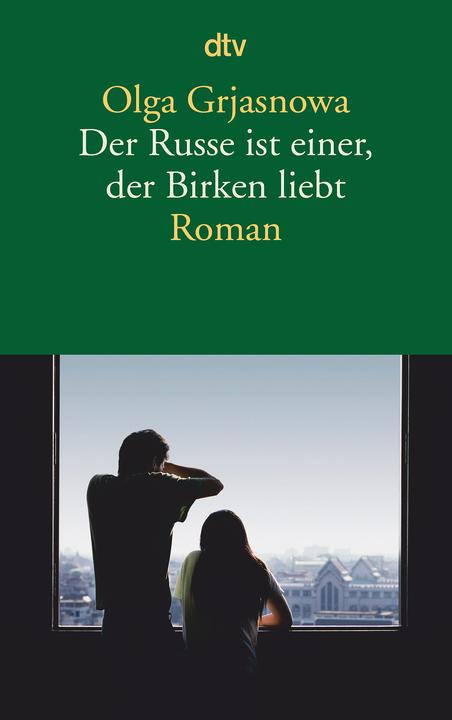 Produktbild Der Russe ist einer, der Birken liebt (Deutsch, Olga Grjasnowa, 2017)