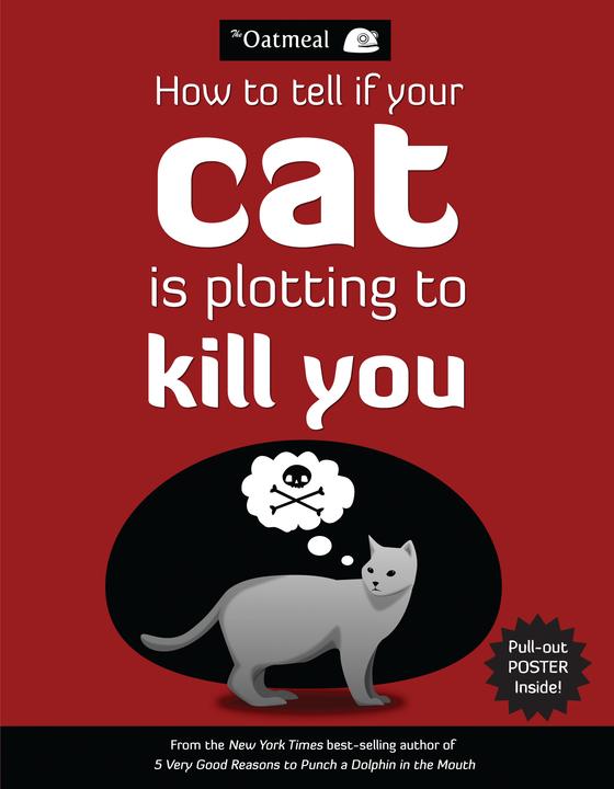 Produktbild How to Tell If Your Cat Is Plotting to Kill You (Englisch, Matthew Inman, The Oatmeal, 2012)