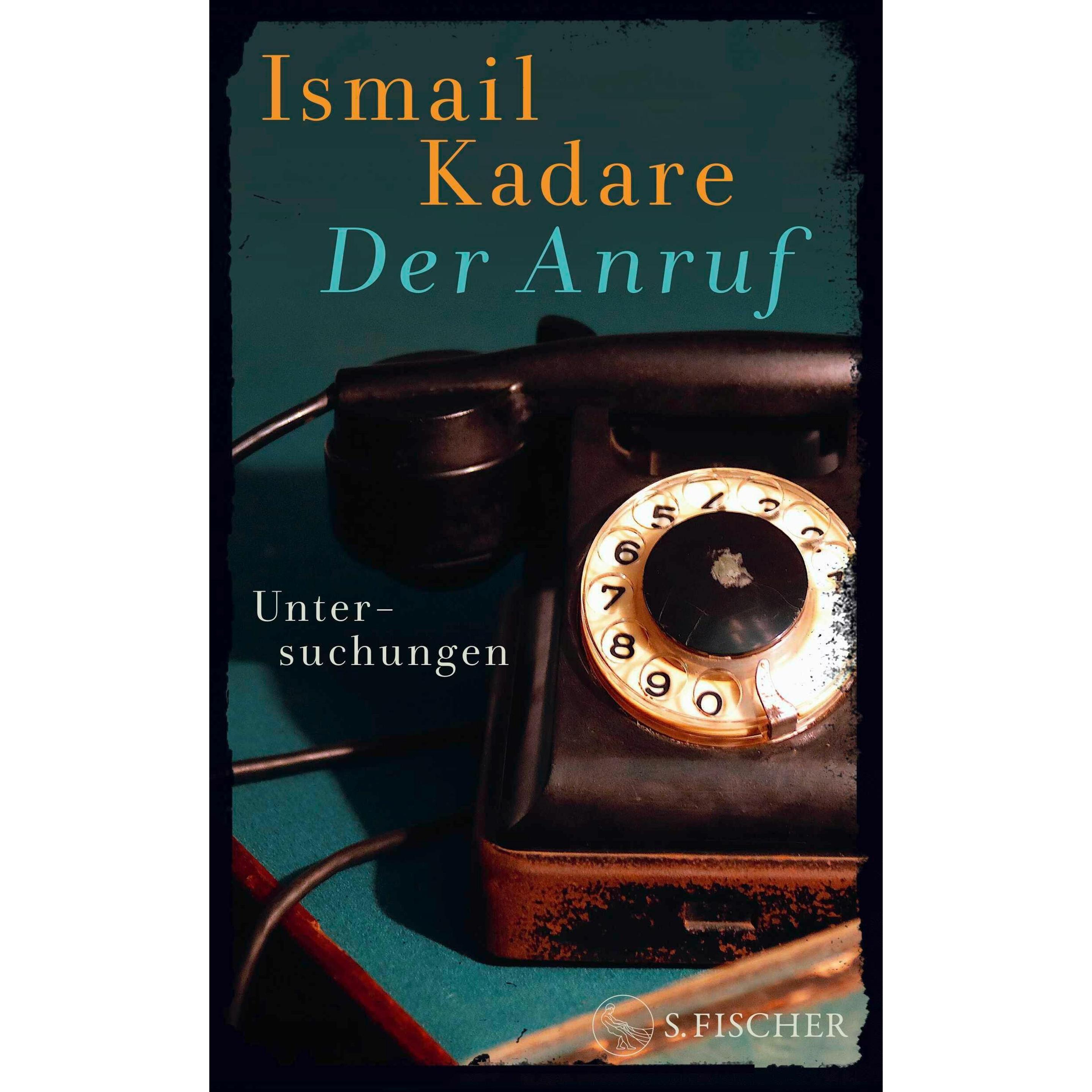 Der Anruf, Belletristik von Ismail Kadare