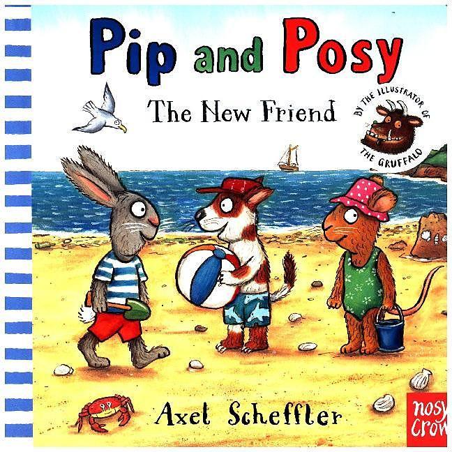 Produktbild Pip and Posy: The New Friend (Englisch, Axel Scheffler, Camilla Reid, 2018)