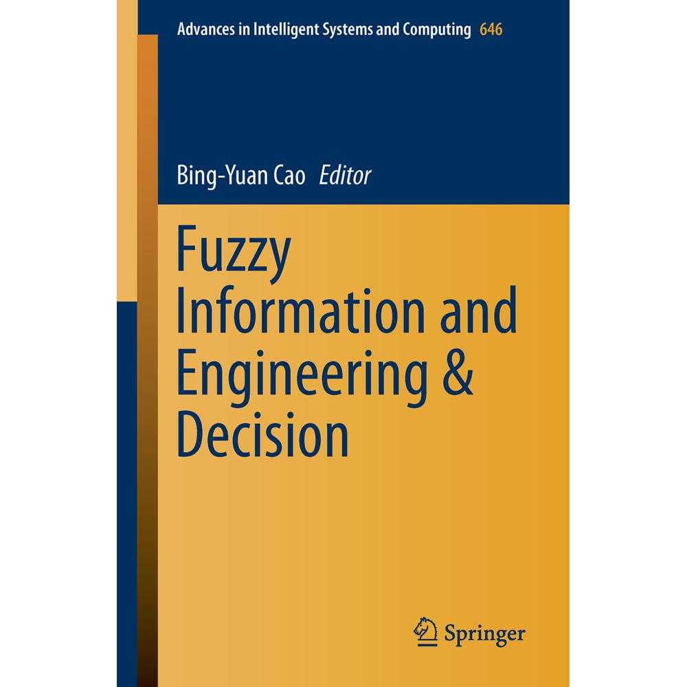 Fuzzy Information and Engineering and Decision, Fachbücher von Bing-Yuan Cao