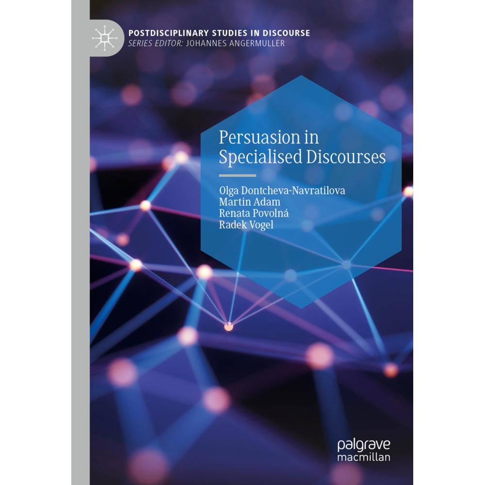 Persuasion in Specialised Discourses, Fachbücher von Olga Dontcheva-Navratilova, Renata Povolná, Radek Vogel, Martin Ada...
