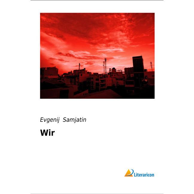 Wir, Belletristik von Evgenij Samjatin