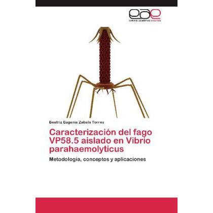 Caracterización del fago VP58.5 aislado en Vibrio parahaemolyticus, Fachbücher von Beatriz Eugenia Zabala Torres