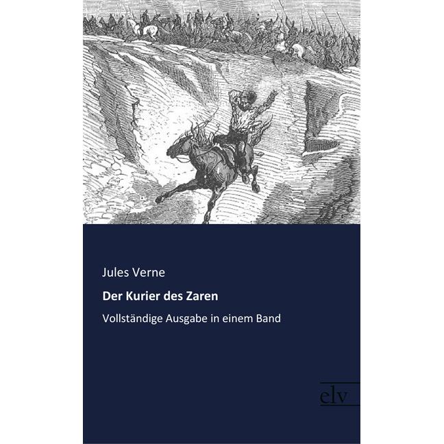 Der Kurier des Zaren, Belletristik von Jules Verne
