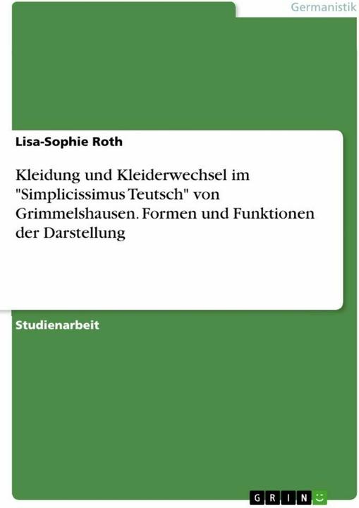 Produktbild Kleidung und Kleiderwechsel im 'Simplicissimus Teutsch' von Grimmelshausen. Formen und Funktion
