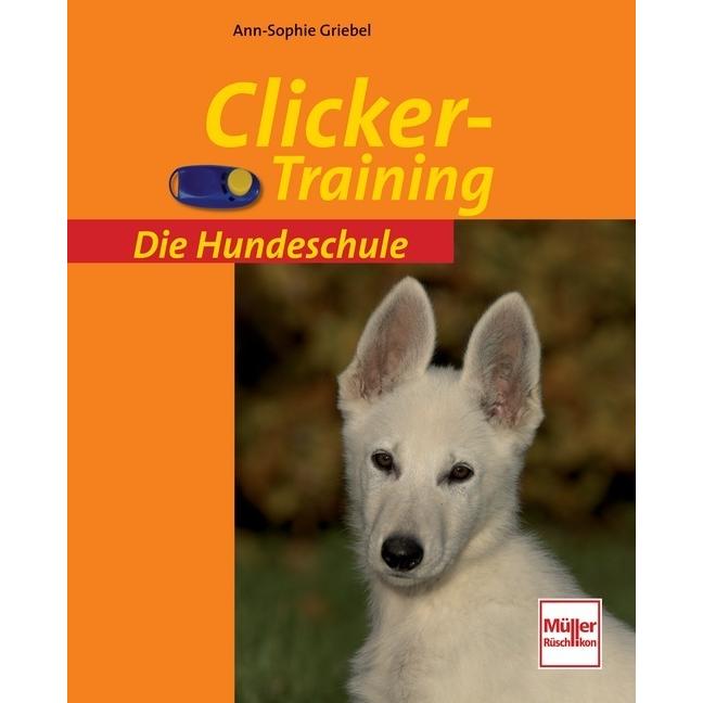 Clicker-Training, Ratgeber von Ann-Sophie Griebel