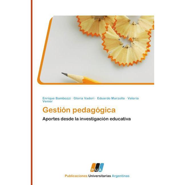 Gestión pedagógica, Fachbücher von Gloria Vadori, Valeria Venier, Eduardo Marzolla, Enrique Bambozzi