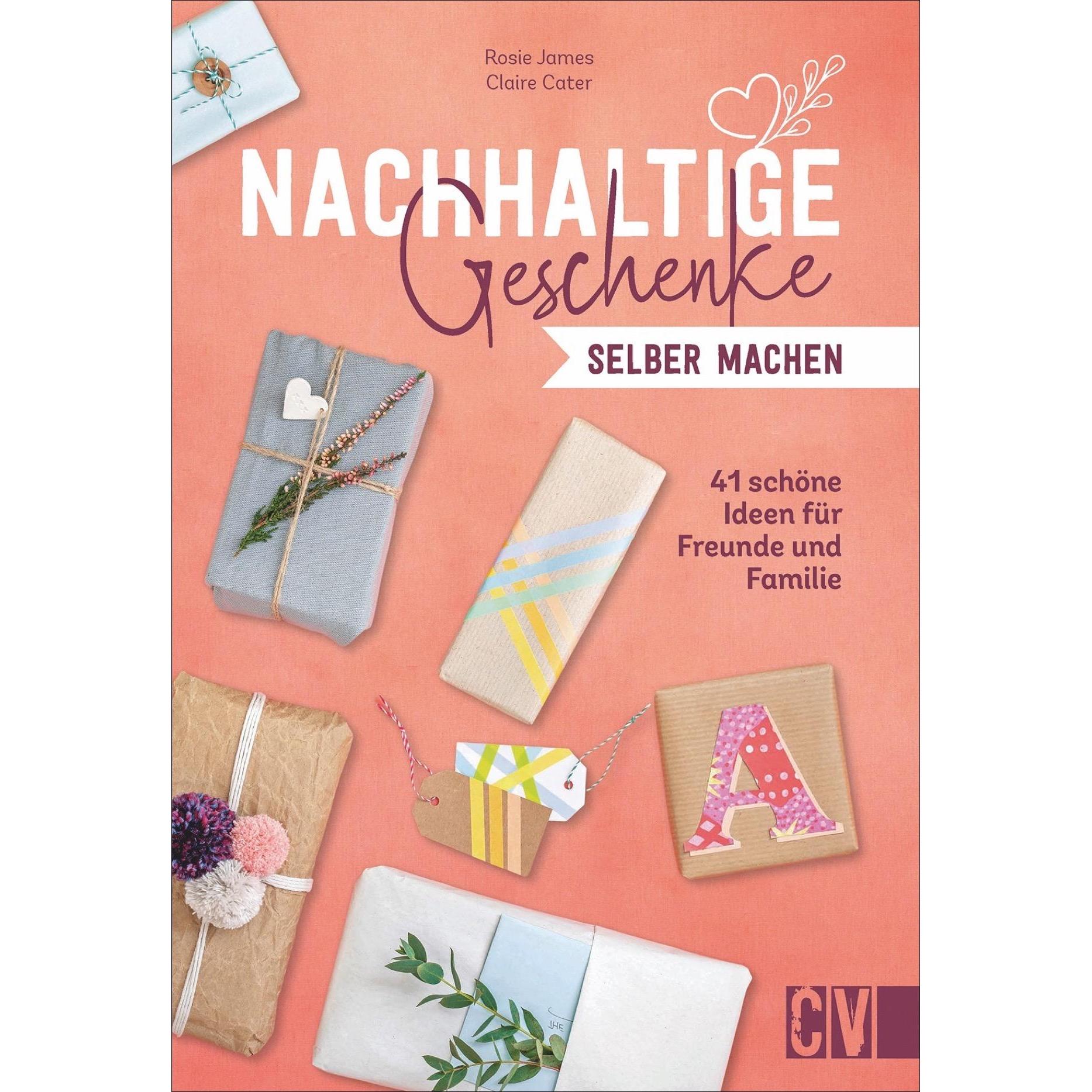 Nachhaltige Geschenke selber machen, Ratgeber von Rosie James
