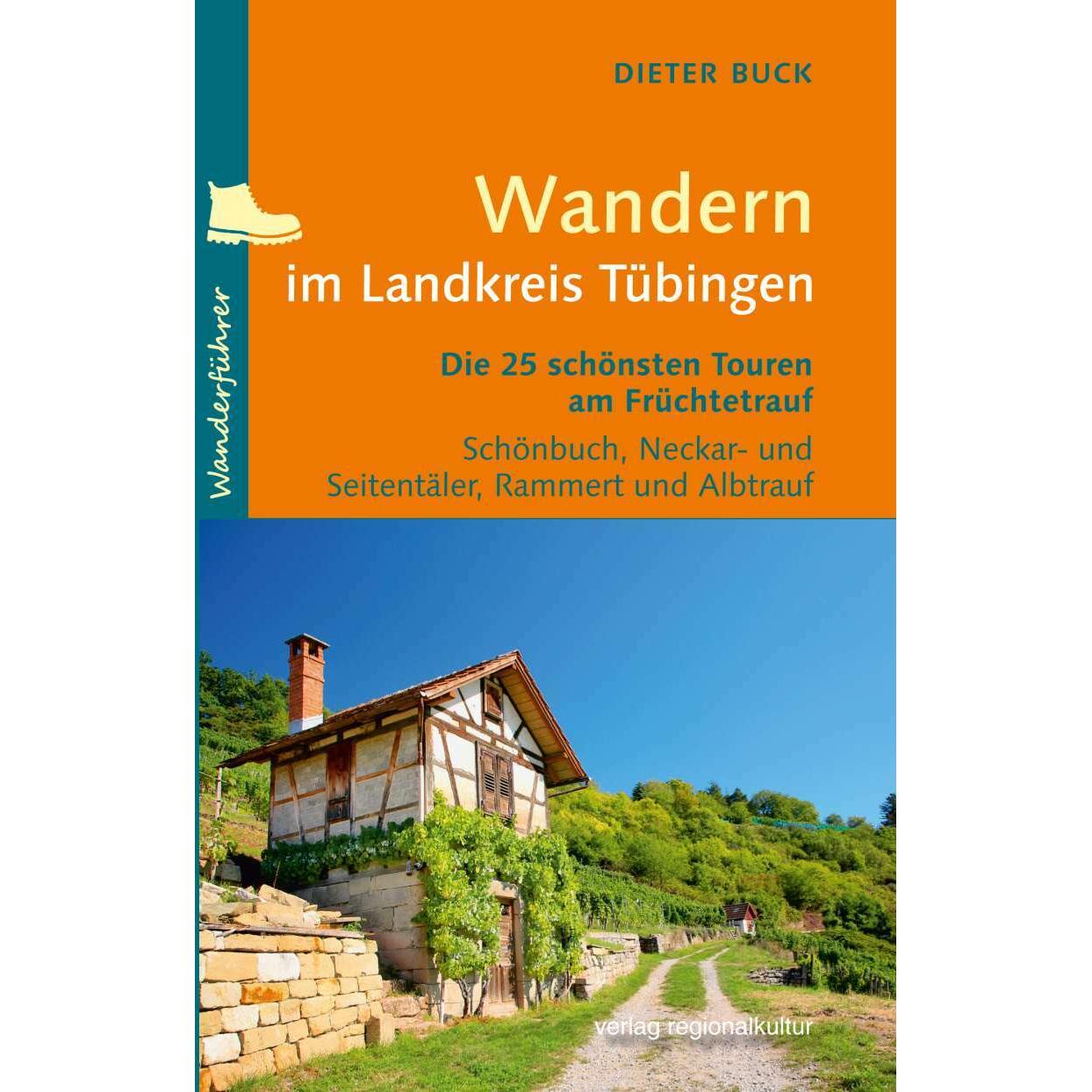 Wandern im Landkreis Tübingen, Ratgeber von Dieter Buck