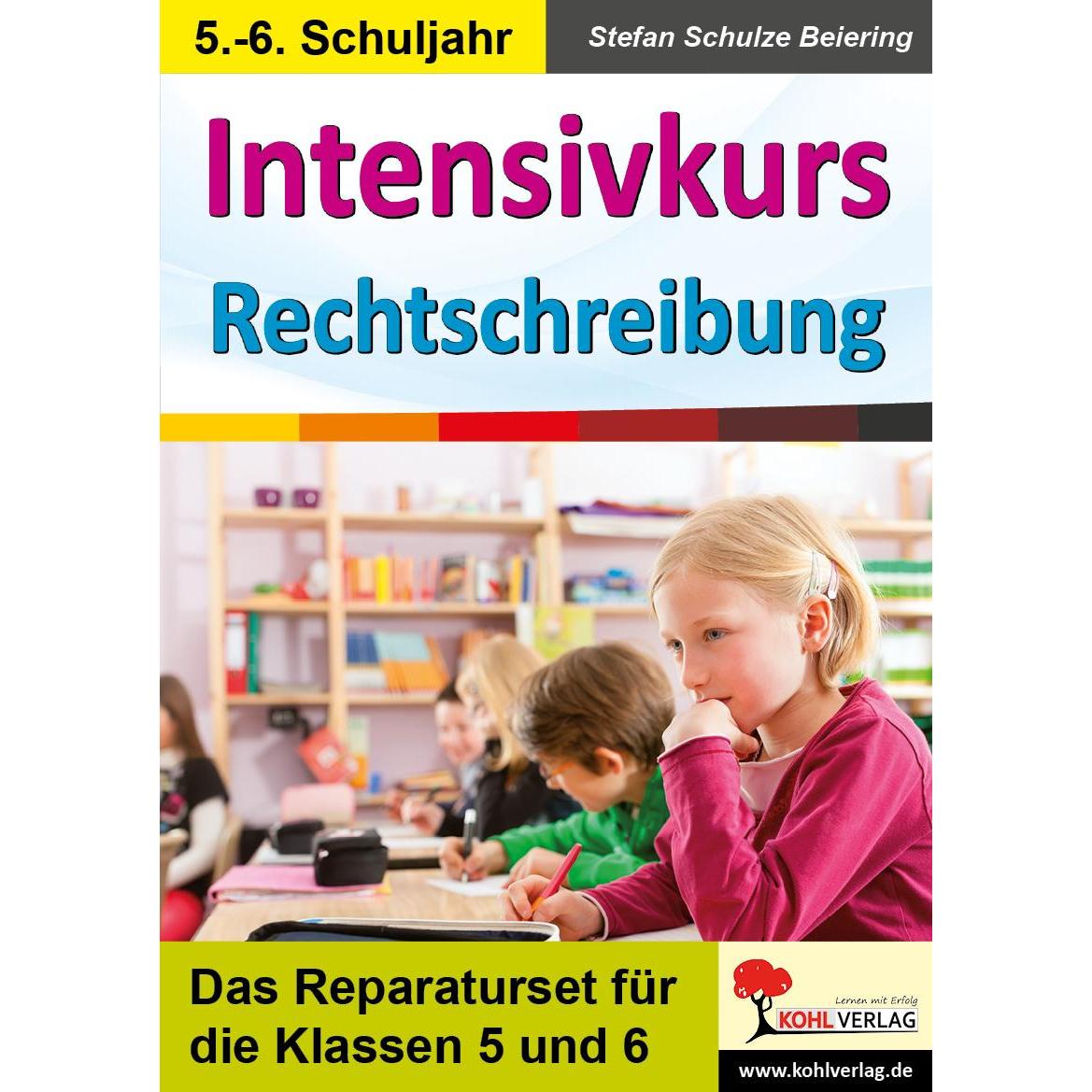 Intensivkurs Rechtschreibung / 5.-6. Schuljahr, Schulbücher von Stefan Schulze-Beiering