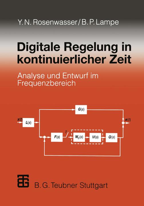 Produktbild Digitale Regelung in kontinuierlicher Zeit (Deutsch, Bernhard Lampe, Yephim N. Rosenwasser, 2012)
