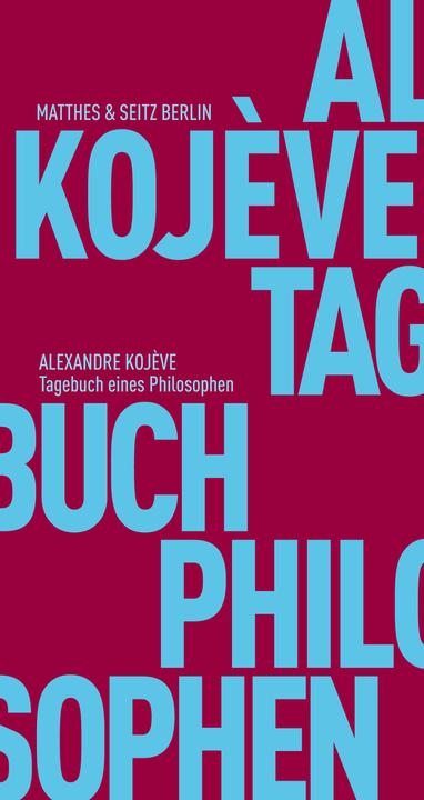 Produktbild Tagebuch eines Philosophen (Deutsch, Alexandre Filoni Kojeve, 2015)