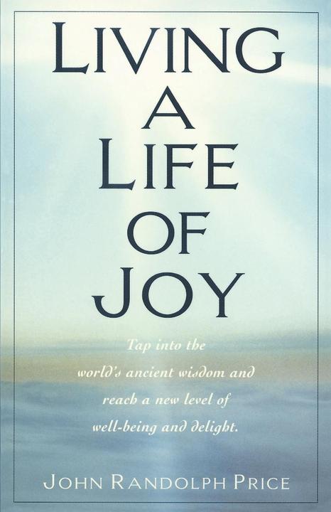 Produktbild Living a Life of Joy (Englisch, John Randolph Price, 1999)