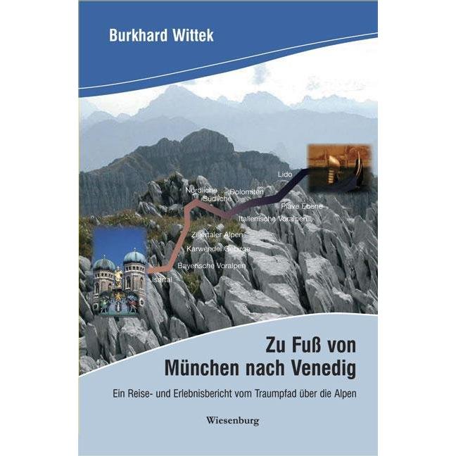 Zu Fuss von München nach Venedig, Ratgeber von Burkhard Wittek