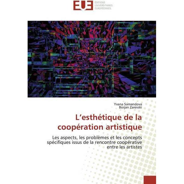 L'esthétique de la coopération artistique, Fachbücher von Yvana Samandova, Borjan Zarevski