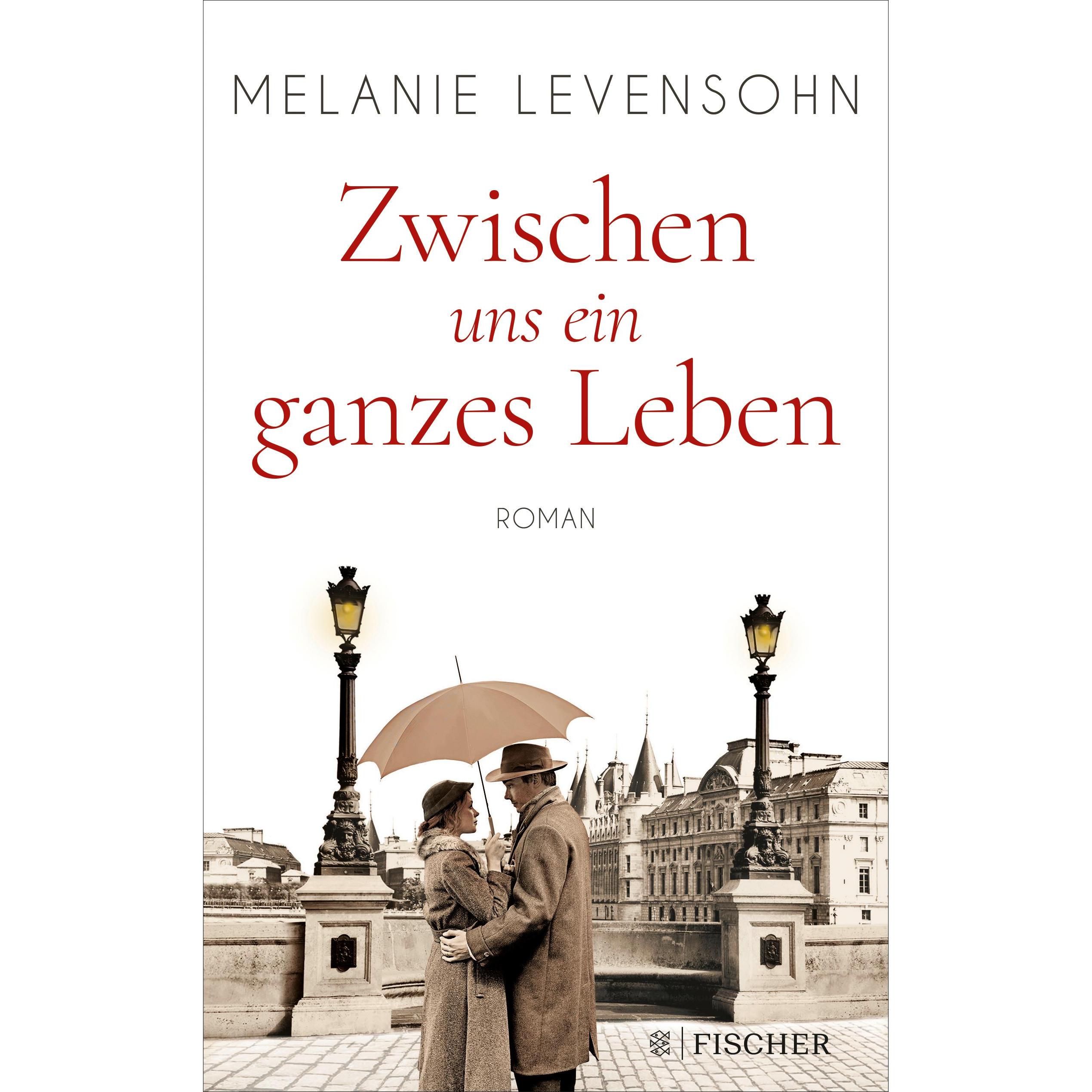 Zwischen uns ein ganzes Leben, Belletristik von Melanie Levensohn