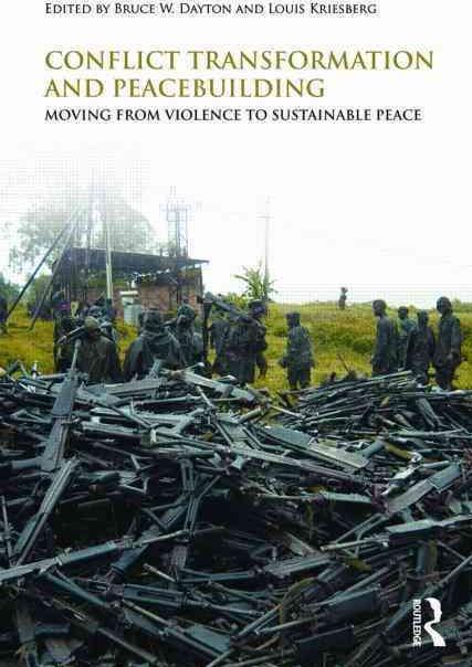 Produktbild Conflict Transformation and Peacebuilding (Englisch, Bruce W. Dayton, Louis Kriesberg, 2009)
