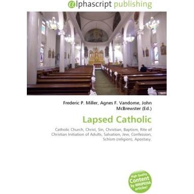 Lapsed Catholic, Sachbücher von Agnes F. Vandome, Frederic P. Miller, John McBrewster