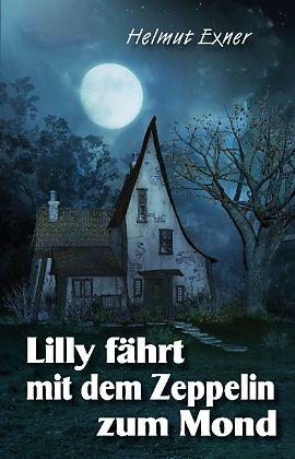 Produktbild Lilly fährt mit dem Zeppelin zum Mond (Deutsch, 2013)