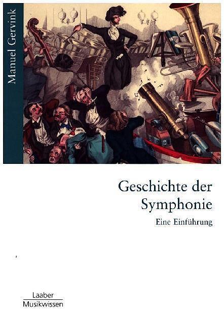 Produktbild Geschichte der Symphonie (Deutsch, Manuel Gervink, 2021)