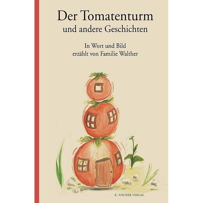 Der Tomatenturm und andere Geschichten, Kinderbücher