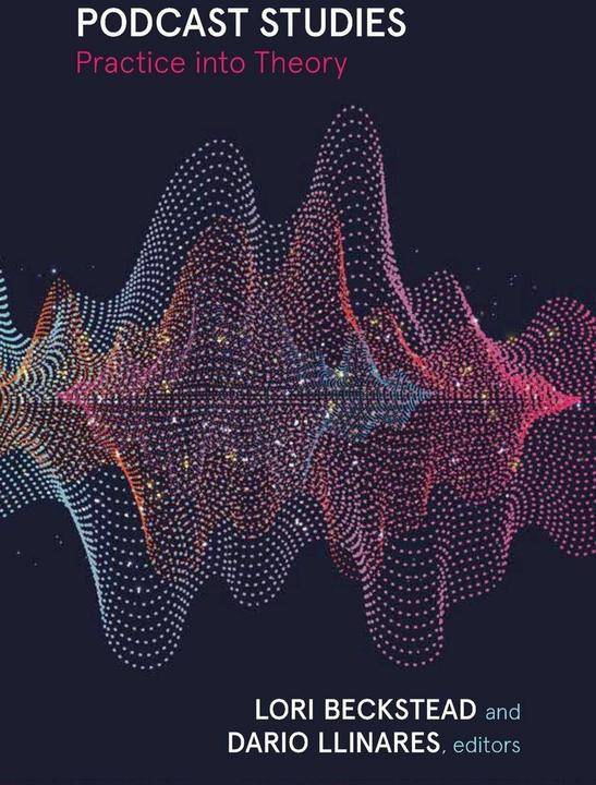 Produktbild Podcast Studies (Englisch, Dario Llinares, Lori Beckstead, 2025)